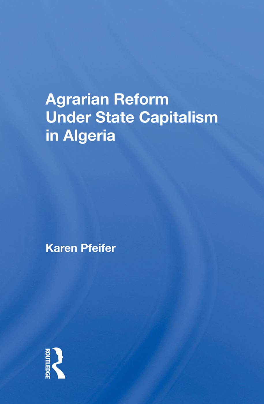 Agrarian Reform Under State Capitalism In Algeria Social Sciences