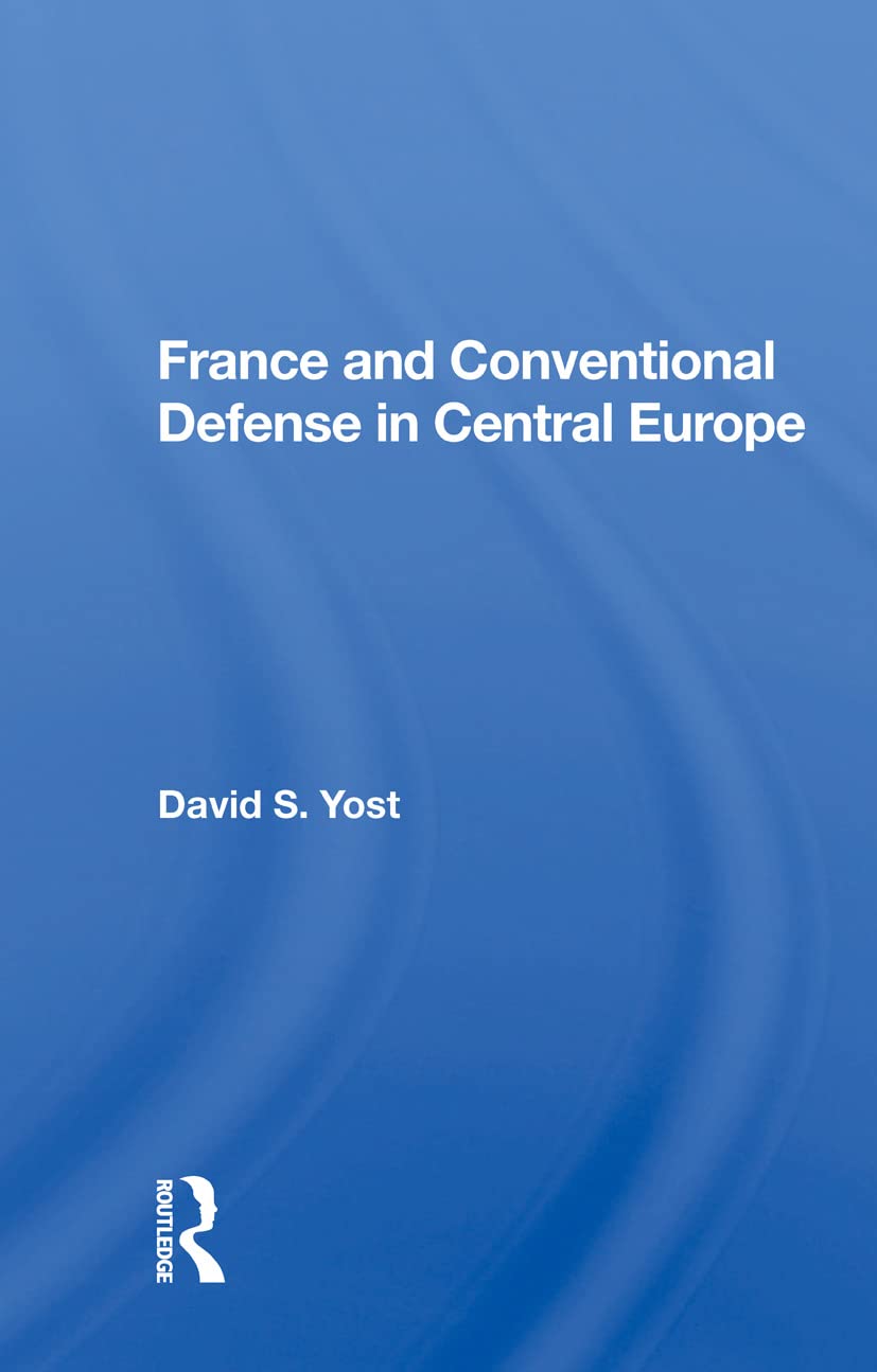 France and Conventional Defense in Central Europe Politics & History