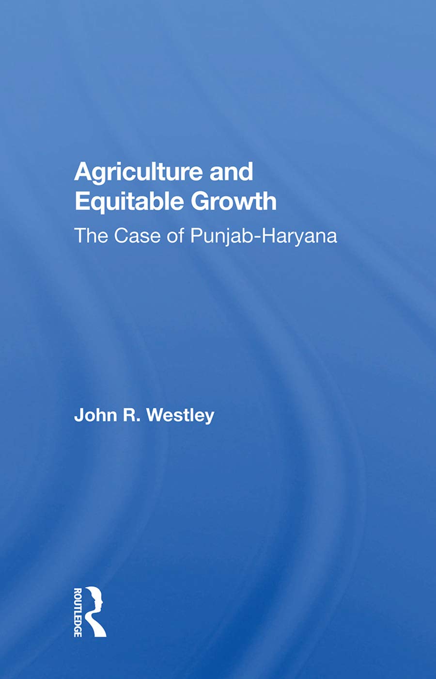 Agriculture and Equitable Growth: The Case of Punjab-Haryana Social Sciences
