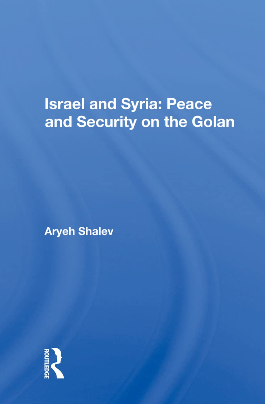 Israel and Syria: Peace and Security on the Golan Social Sciences