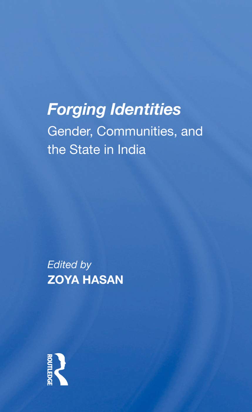 Forging Identities: Gender, Communities, And The State In India Social Sciences