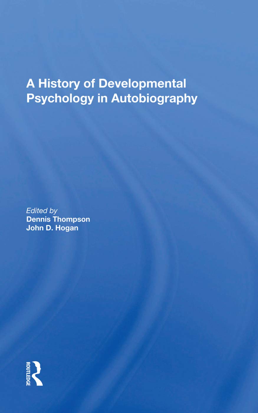 A History Of Developmental Psychology In Autobiography Memories