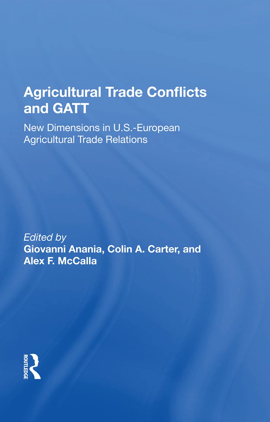 Anania, G: Agricultural Trade Conflicts and GATT Business, Finance & Career