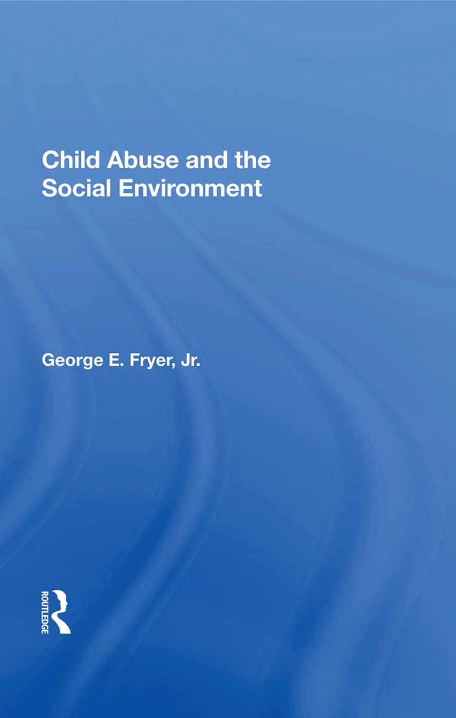 Fryer, G: Child Abuse and the Social Environment Social Sciences