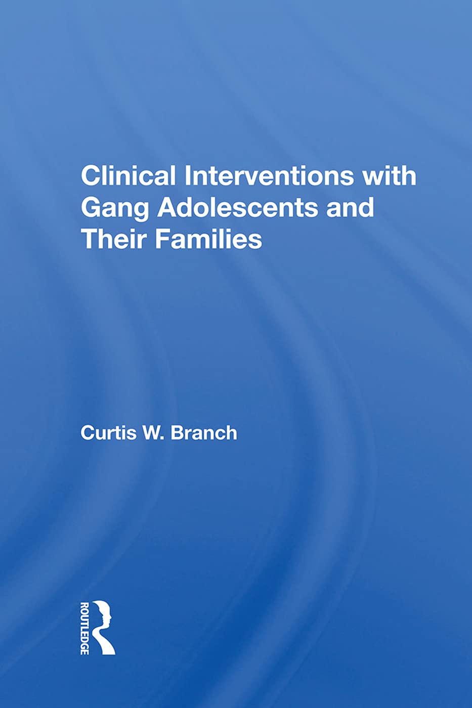 Branch, C: Clinical Interventions with Gang Adolescents and Medicine