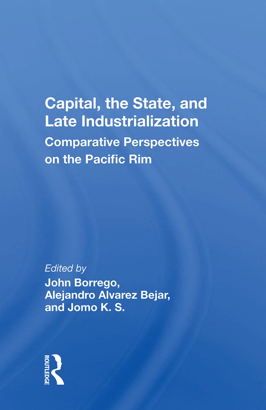 Capital, the State, and Late Industrialization Social Sciences