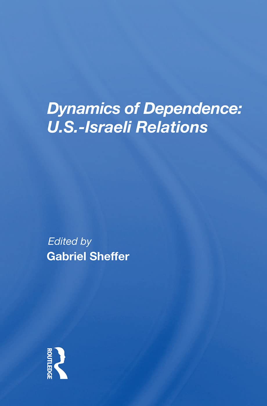 Product Image: Dynamics of Dependence: U.S.-Israeli Relations