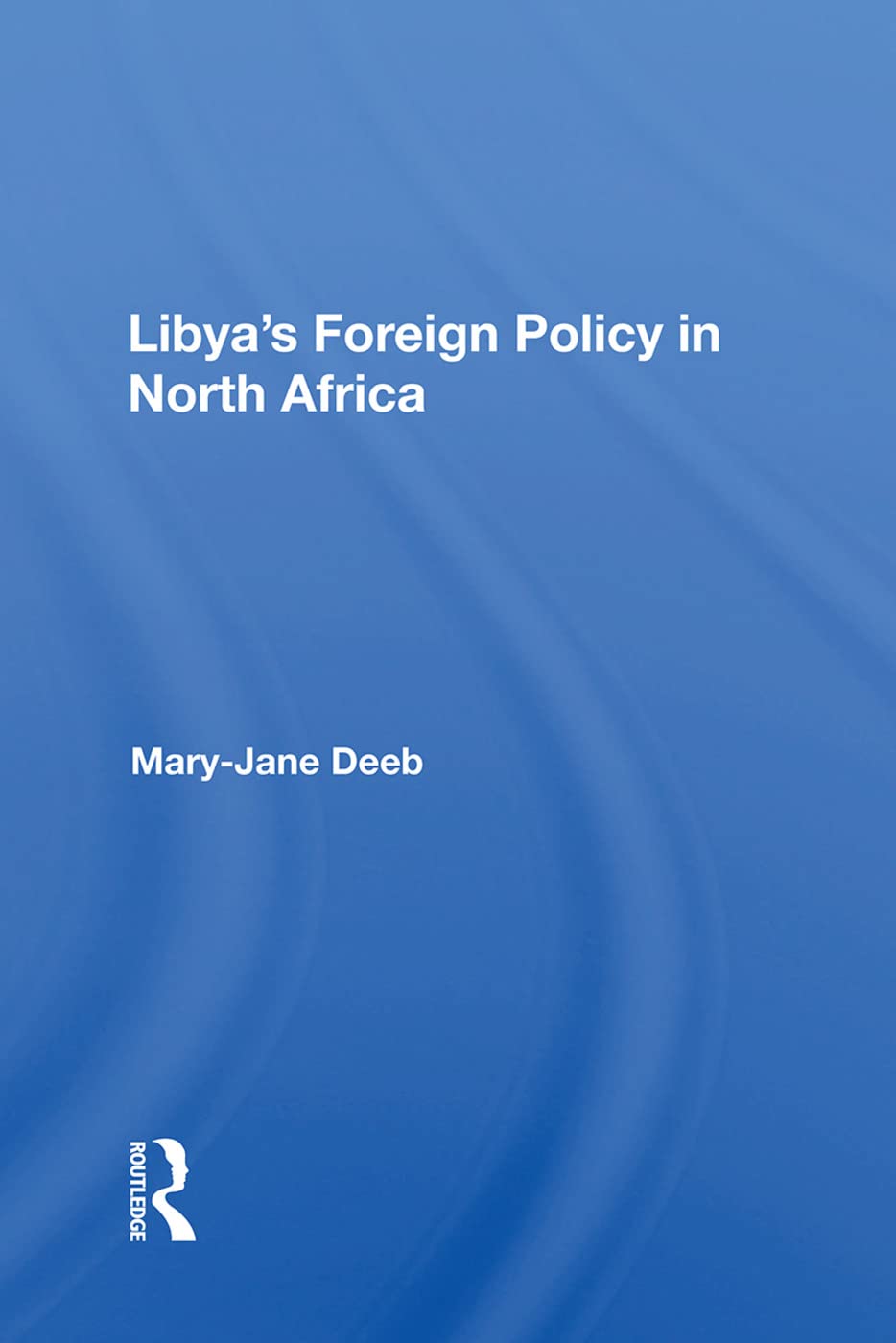 Deeb, M: Libya's Foreign Policy In North Africa Social Sciences