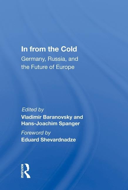 IN FROM THE COLD: Germany, Russia, and the Future of Europe Reference Books