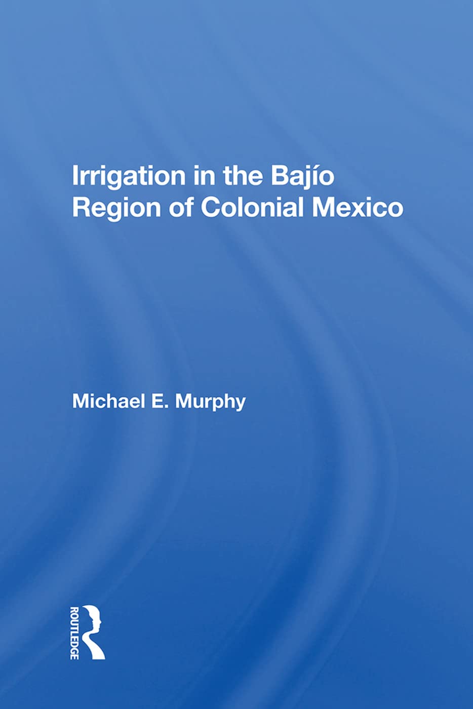 Irrigation In The Bajio Region Of Colonial Mexico Social Sciences