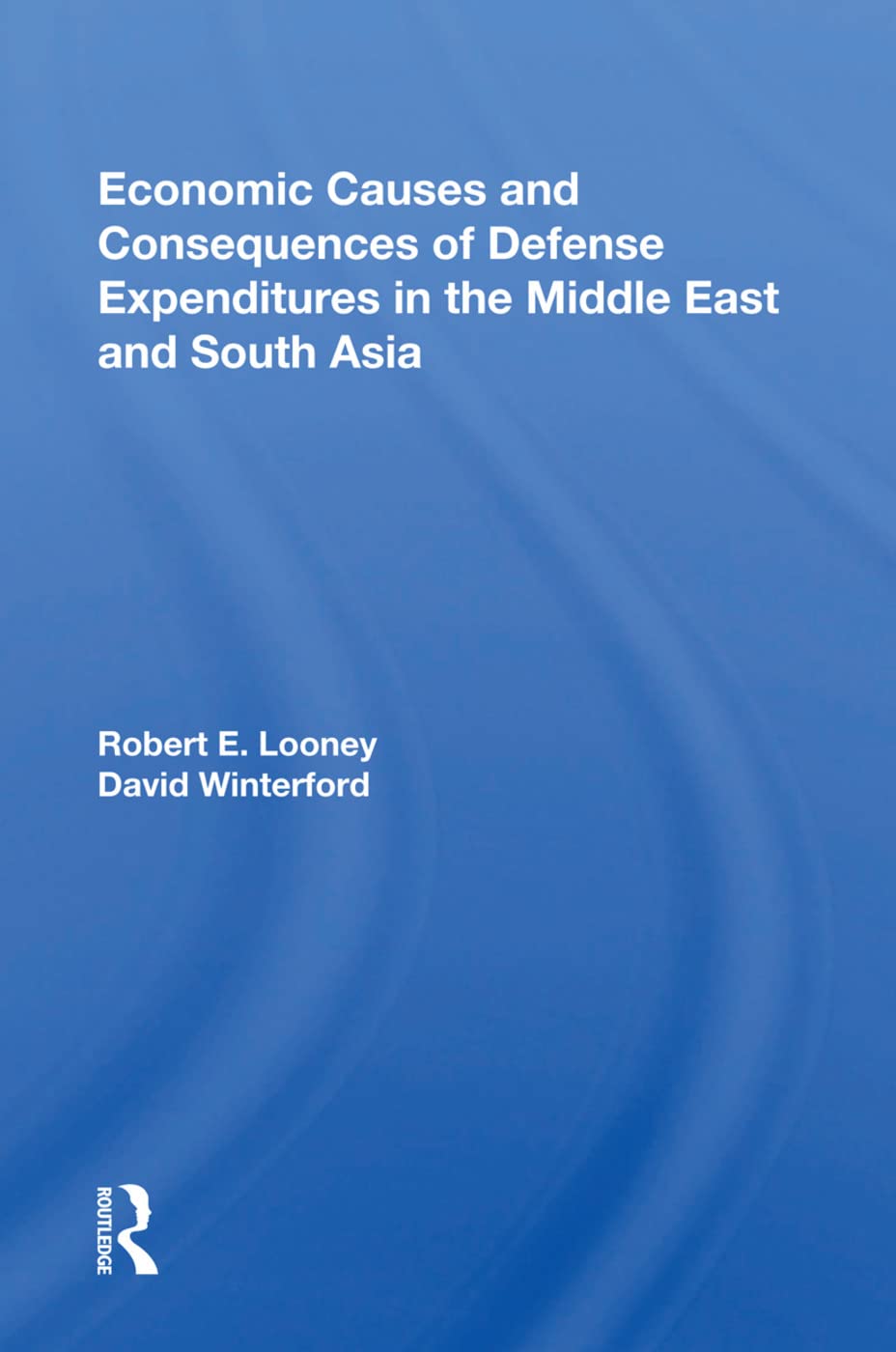 Economic Causes and Consequences of Defense Expenditures in the Middle East and South Asia Foreign Languages ​​& Dictionaries