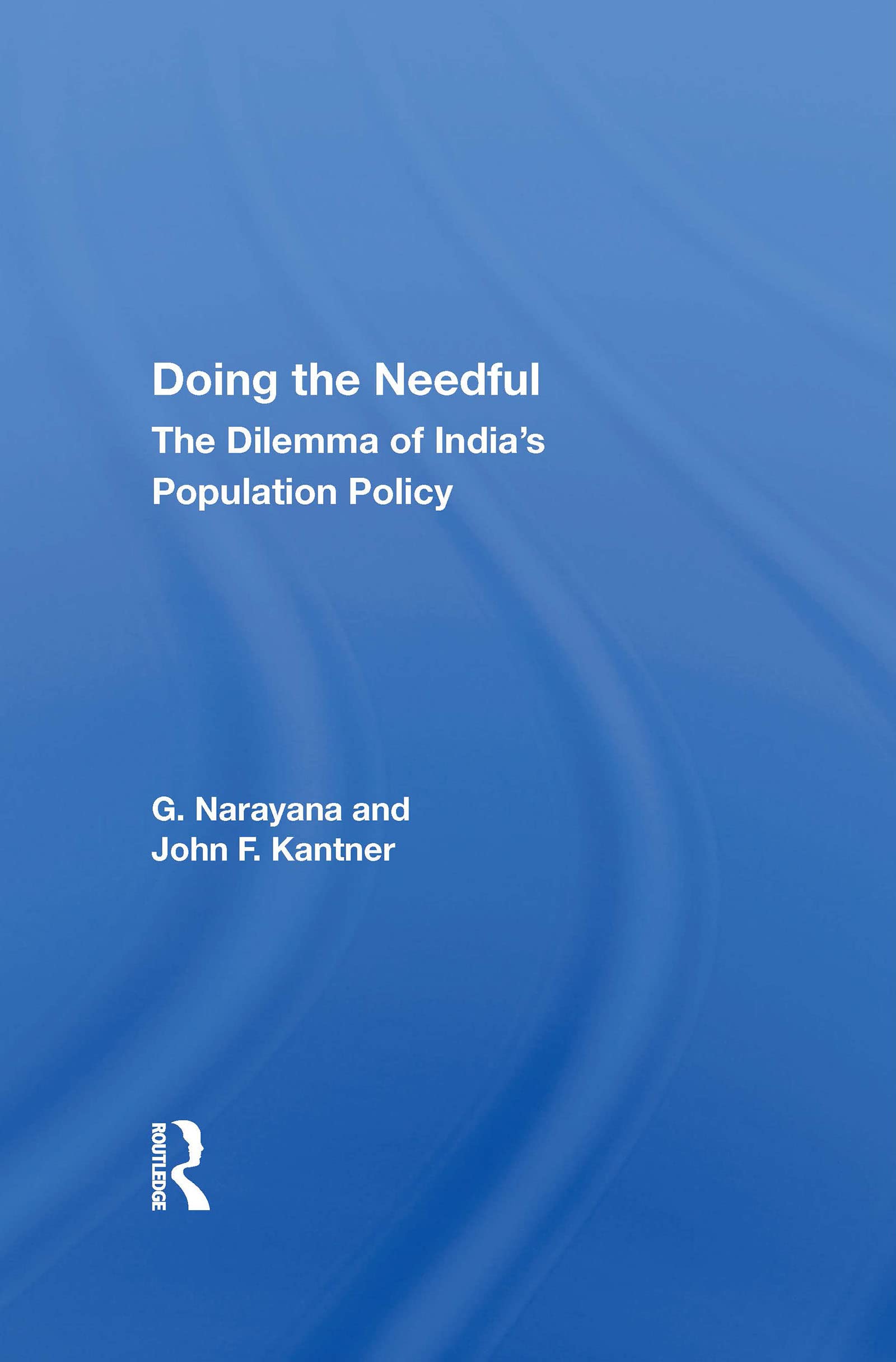 Doing The Needful: The Dilemma of India's Population Policy Books