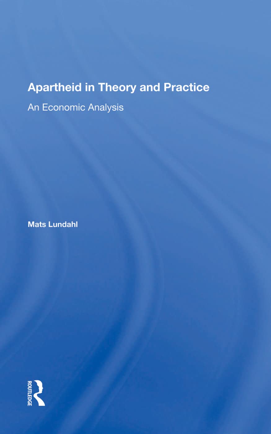 Apartheid In Theory And Practice: An Economic Analysis Social Sciences