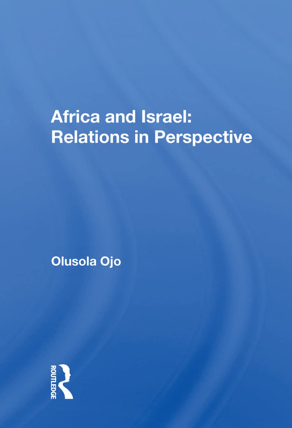 Africa and Israel: Relations in Perspective Social Sciences