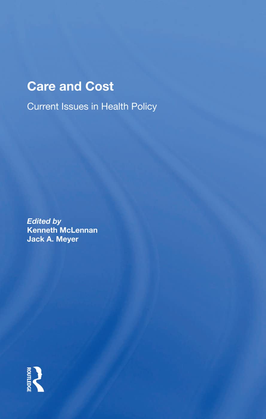 Care And Cost: Current Issues In Health Policy Medicine
