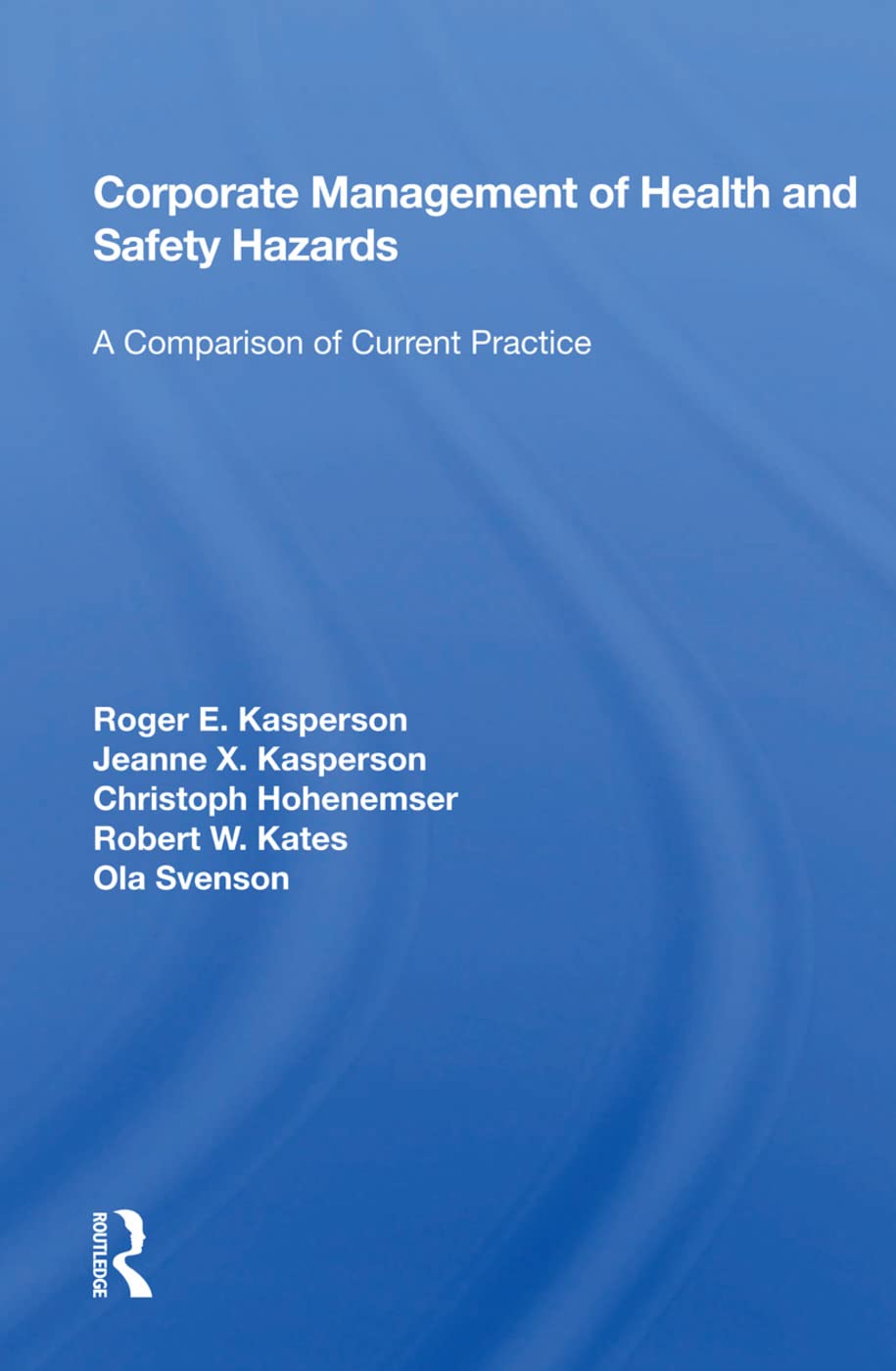 Corporate Management of Health and Safety Hazards: A Comparison of Current Practice Social Sciences