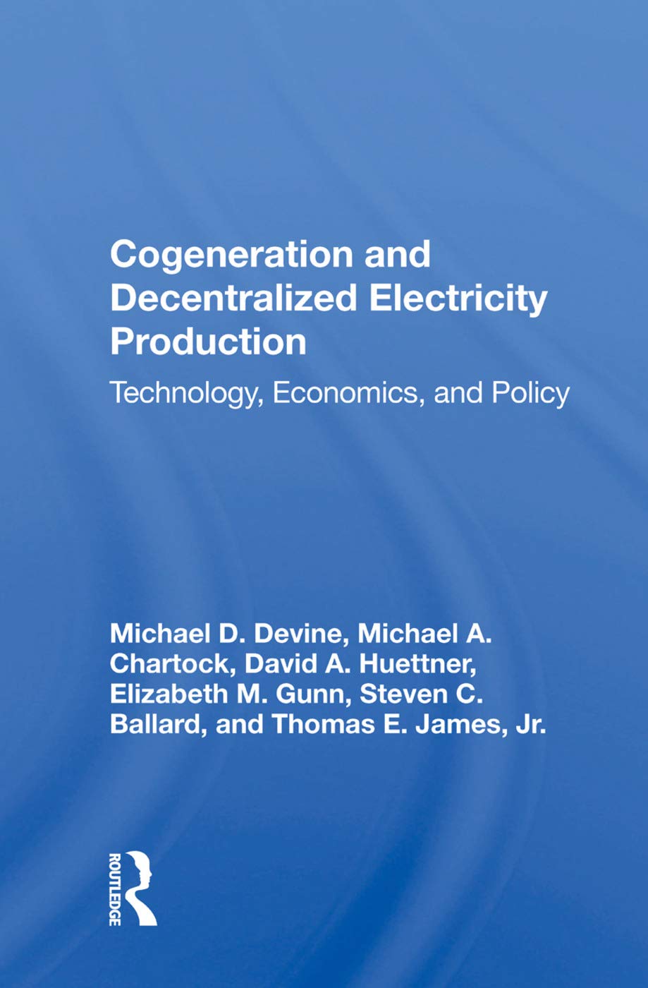 Cogeneration And Decentralized Electricity Production: Technology, Economics, And Policy Mathematics