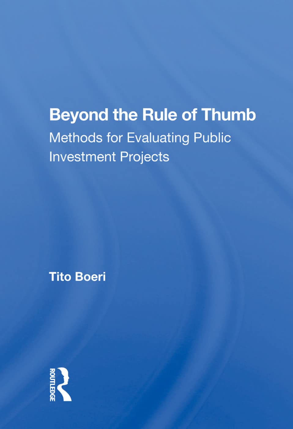 Beyond the Rule of Thumb: Methods for Evaluating Public Investment Projects Social Sciences