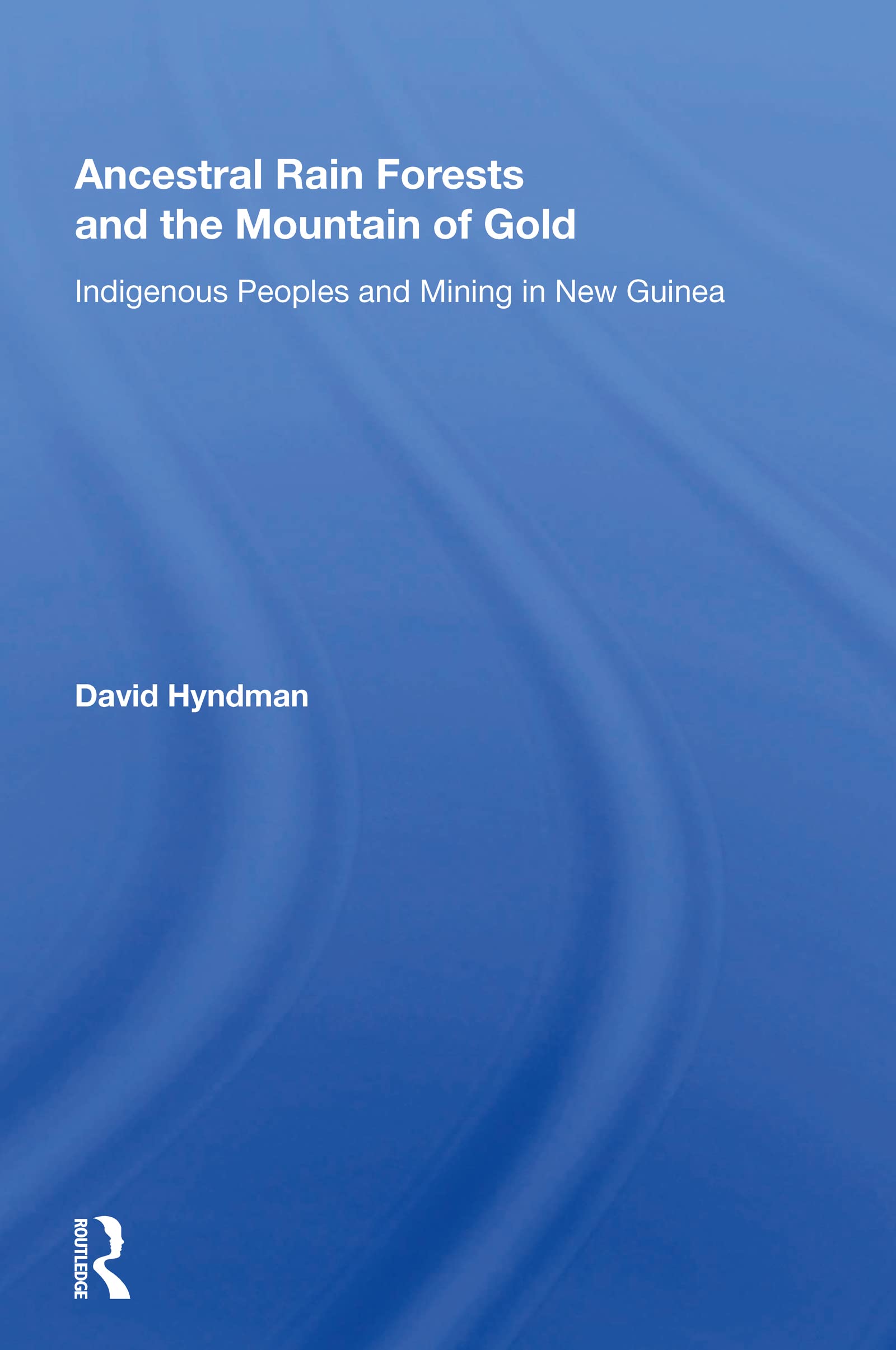 Ancestral Rainforests And The Mountain Of Gold Social Sciences