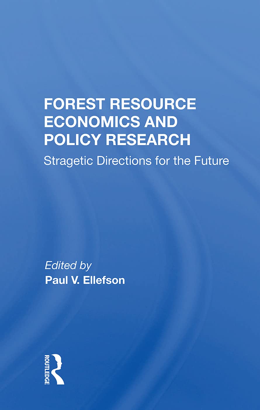Forest Resource Economics and Policy Research: Strategic Directions for the Future Business, Finance & Career