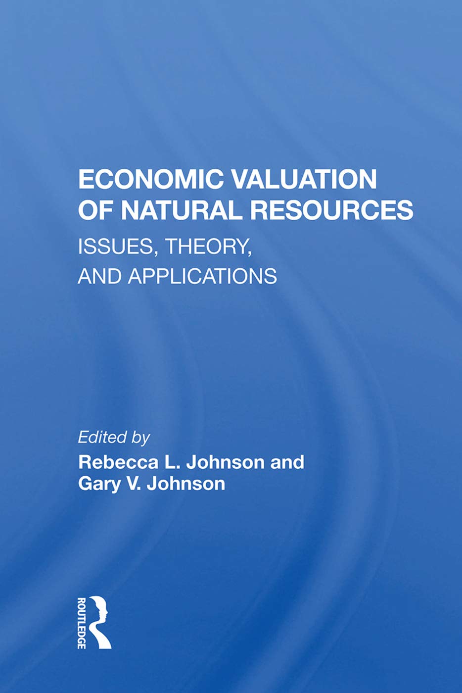 Economic Valuation Of Natural Resources: Issues, Theory, And Applications Mathematics