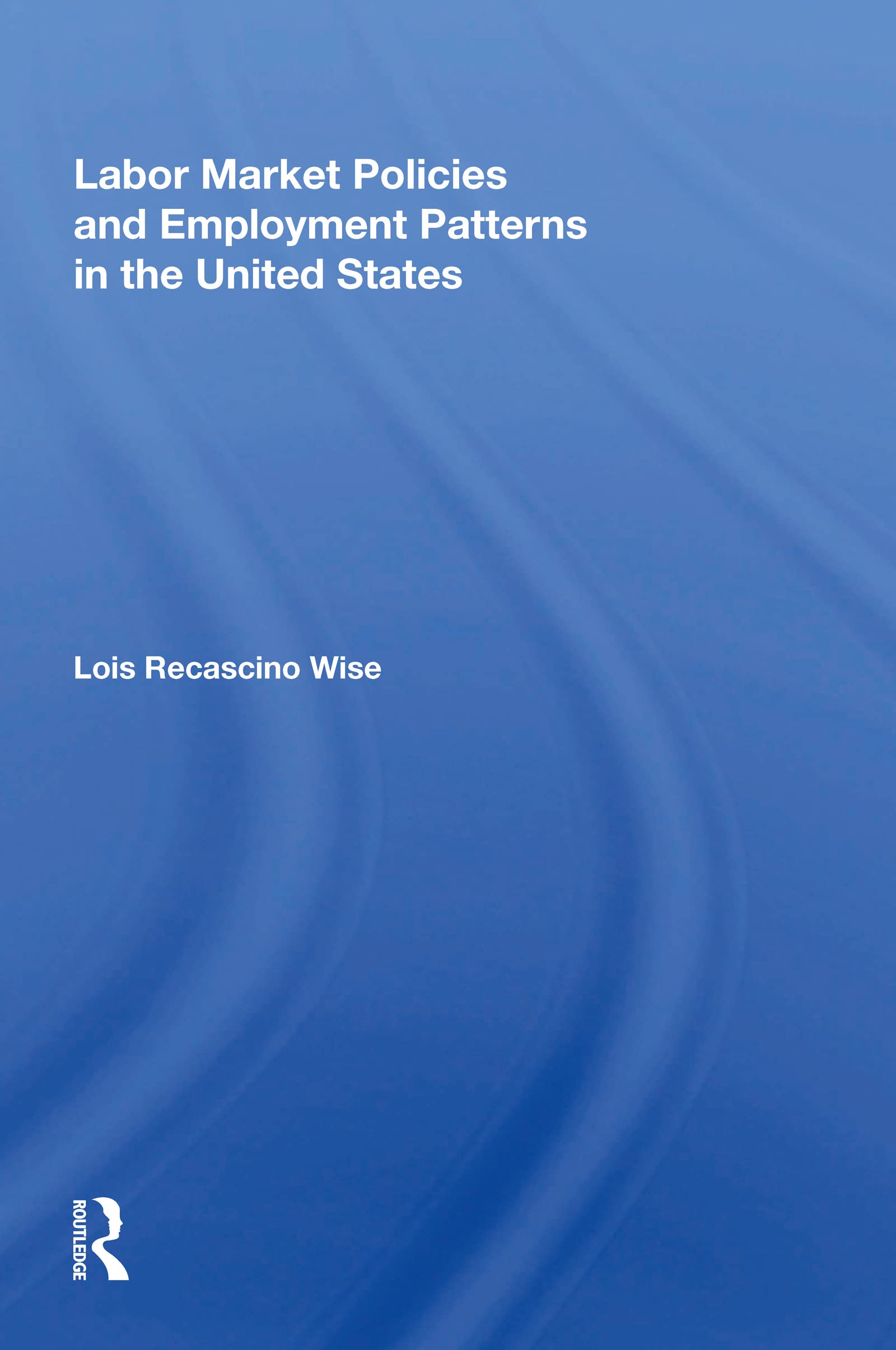 Labor Market Policies And Employment Patterns In The United States Business, Finance & Career
