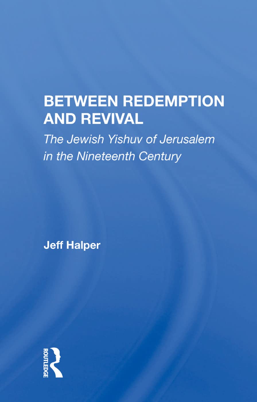 Between Redemption And Revival: The Jewish Yishuv Of Jerusalem In The Nineteenth Century Social Sciences