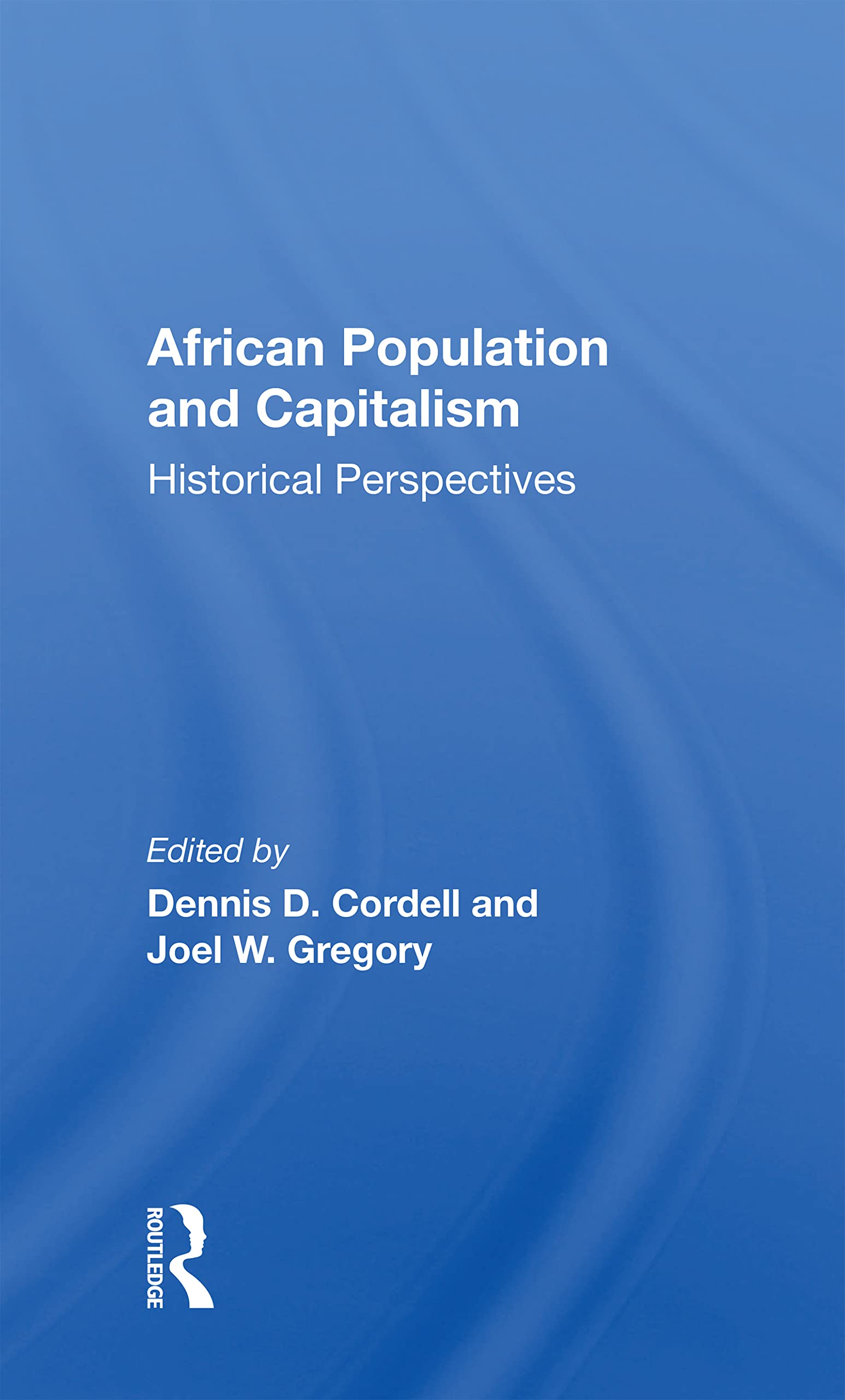 African Population and Capitalism: Historical Perspectives Books