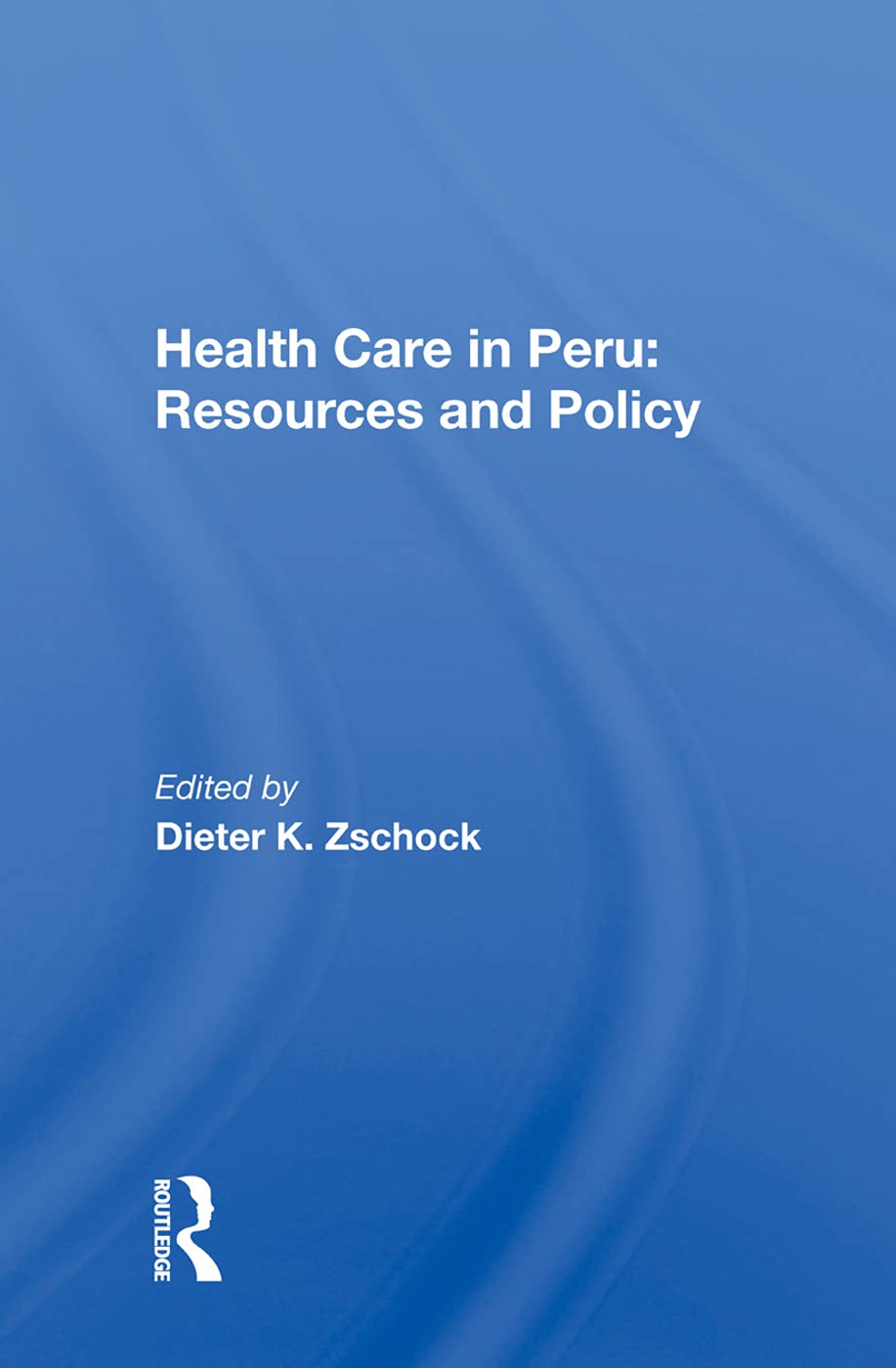 Health Care in Peru: Resources and Policy Social Sciences