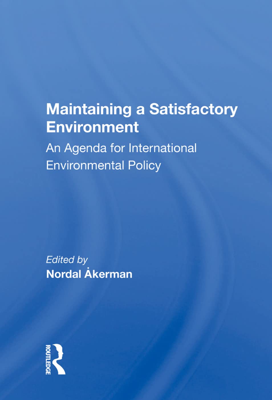 Maintaining a Satisfactory Environment: An Agenda for International Environmental Policy Mathematics