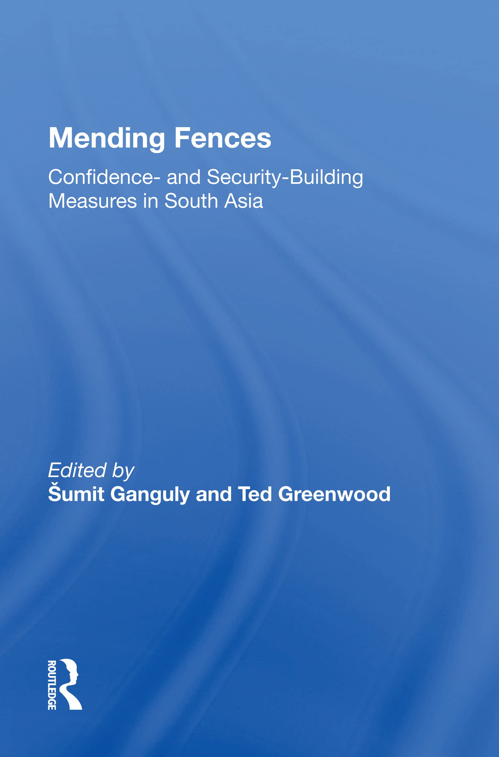 Mending Fences: Confidence- and Security-building Measures in South Asia Social Sciences