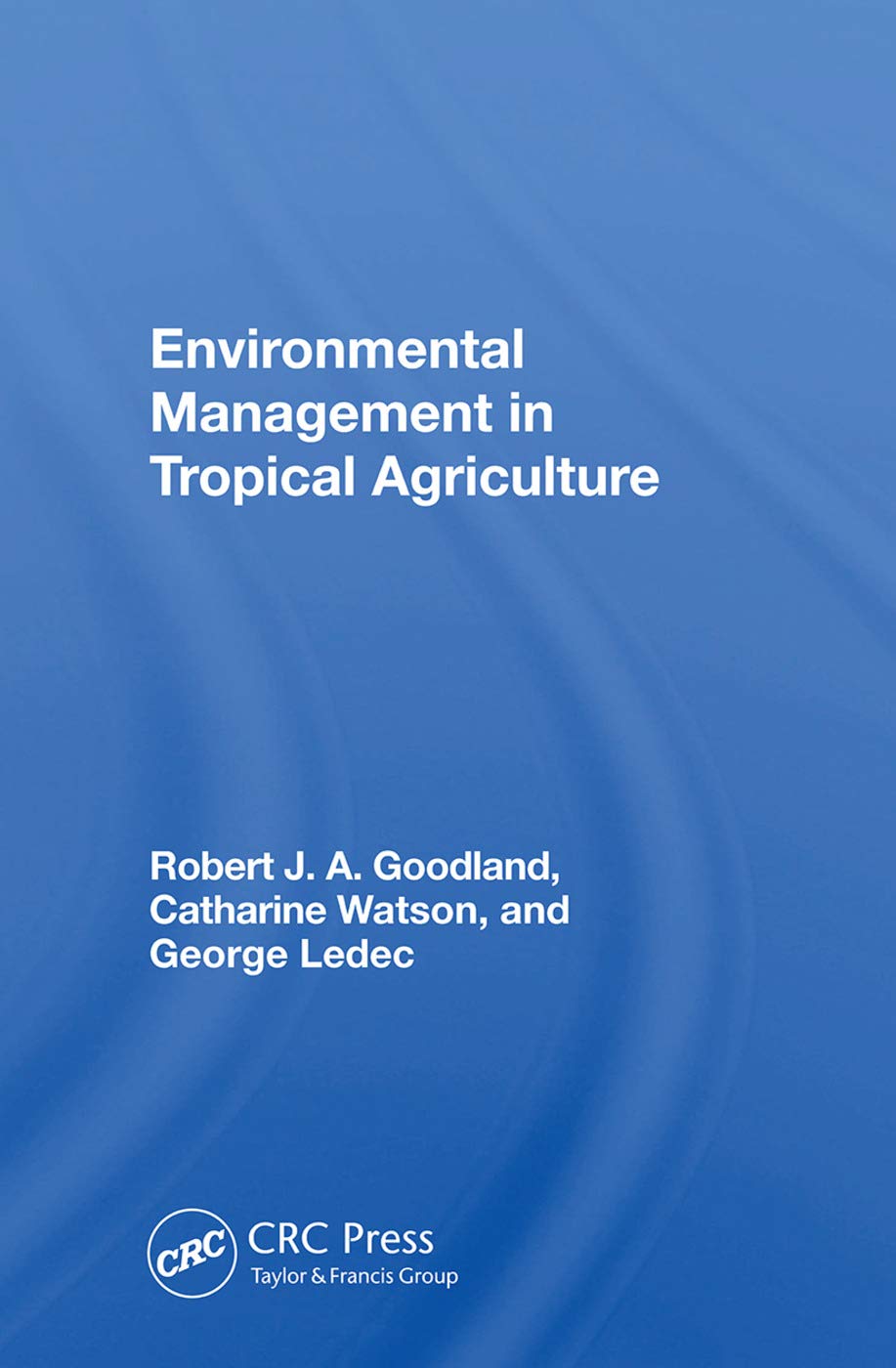 Environmental Management In Tropical Agriculture Natural Sciences
