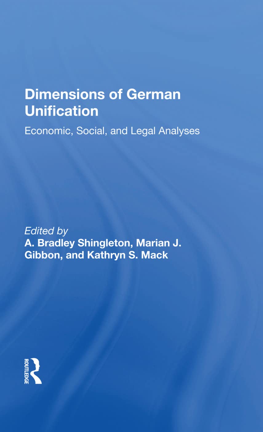 Dimensions of German Unification: "Economic, Social, and Legal Analyses" Politics & History