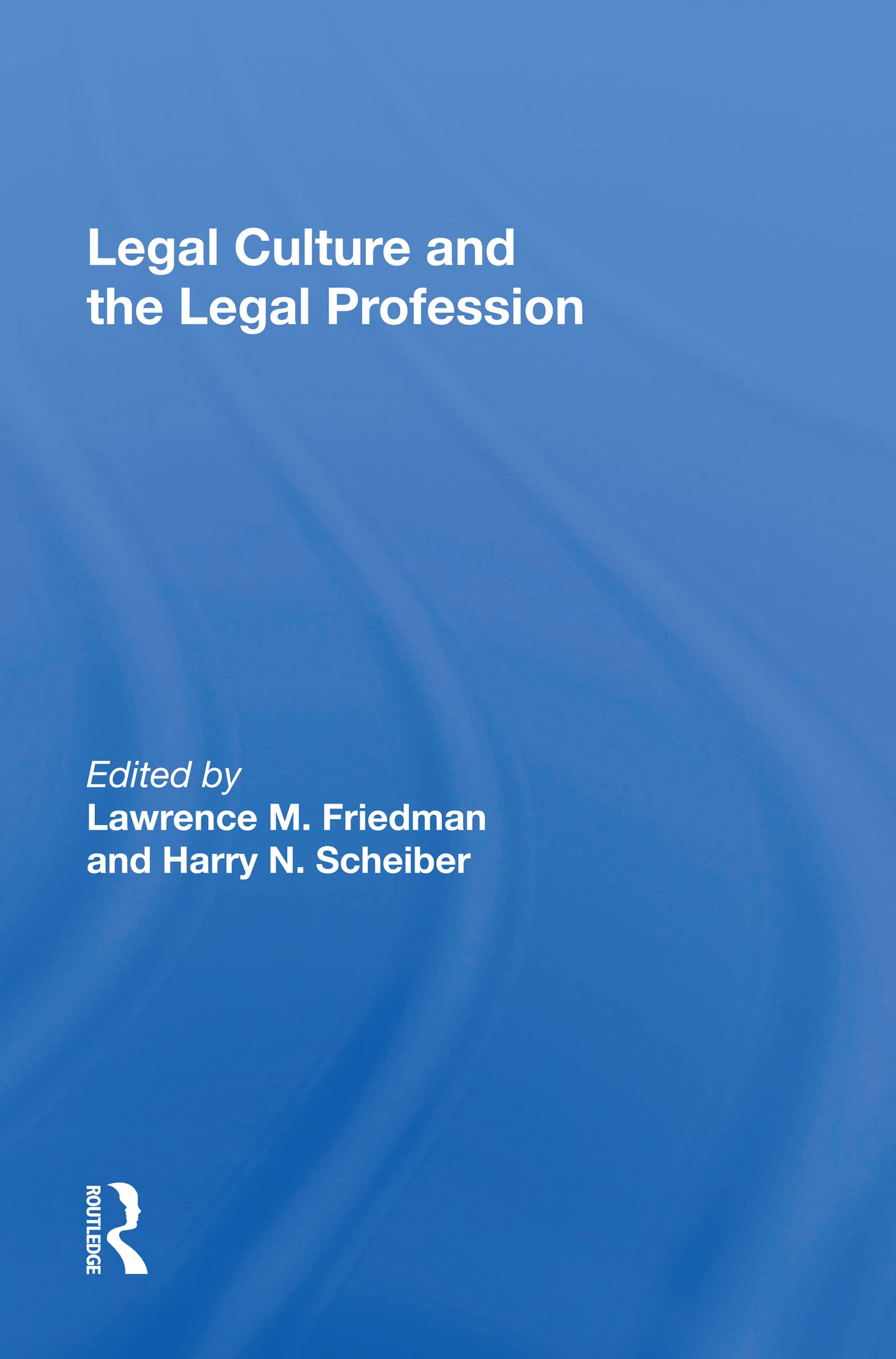 Legal Culture And The Legal Profession Law