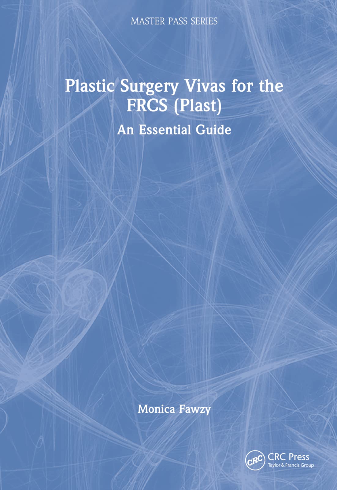 Plastic Surgery Vivas for the FRCS (Plast) Medicine