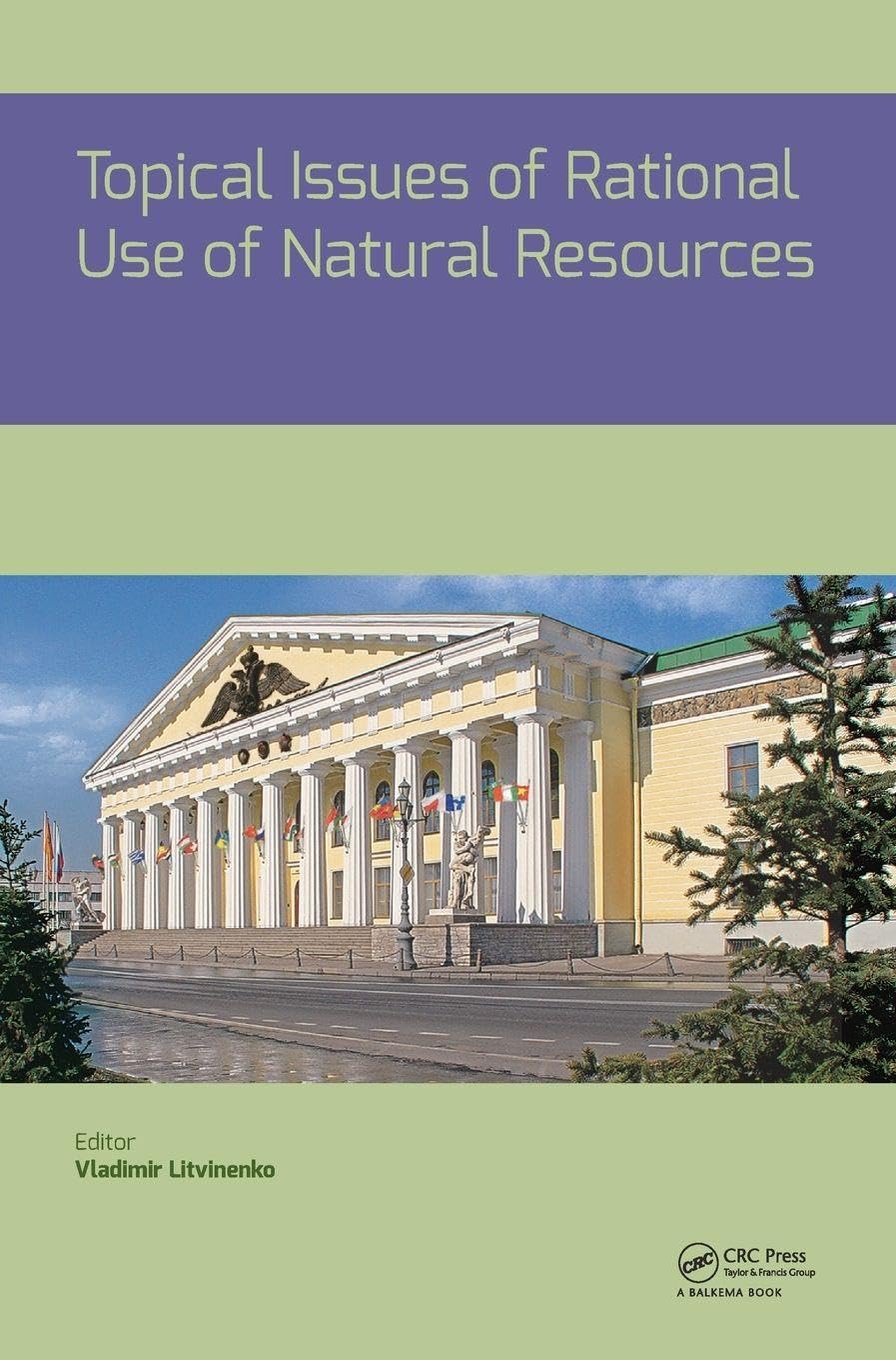 Topical Issues of Rational Use of Natural Resources Business & Technology