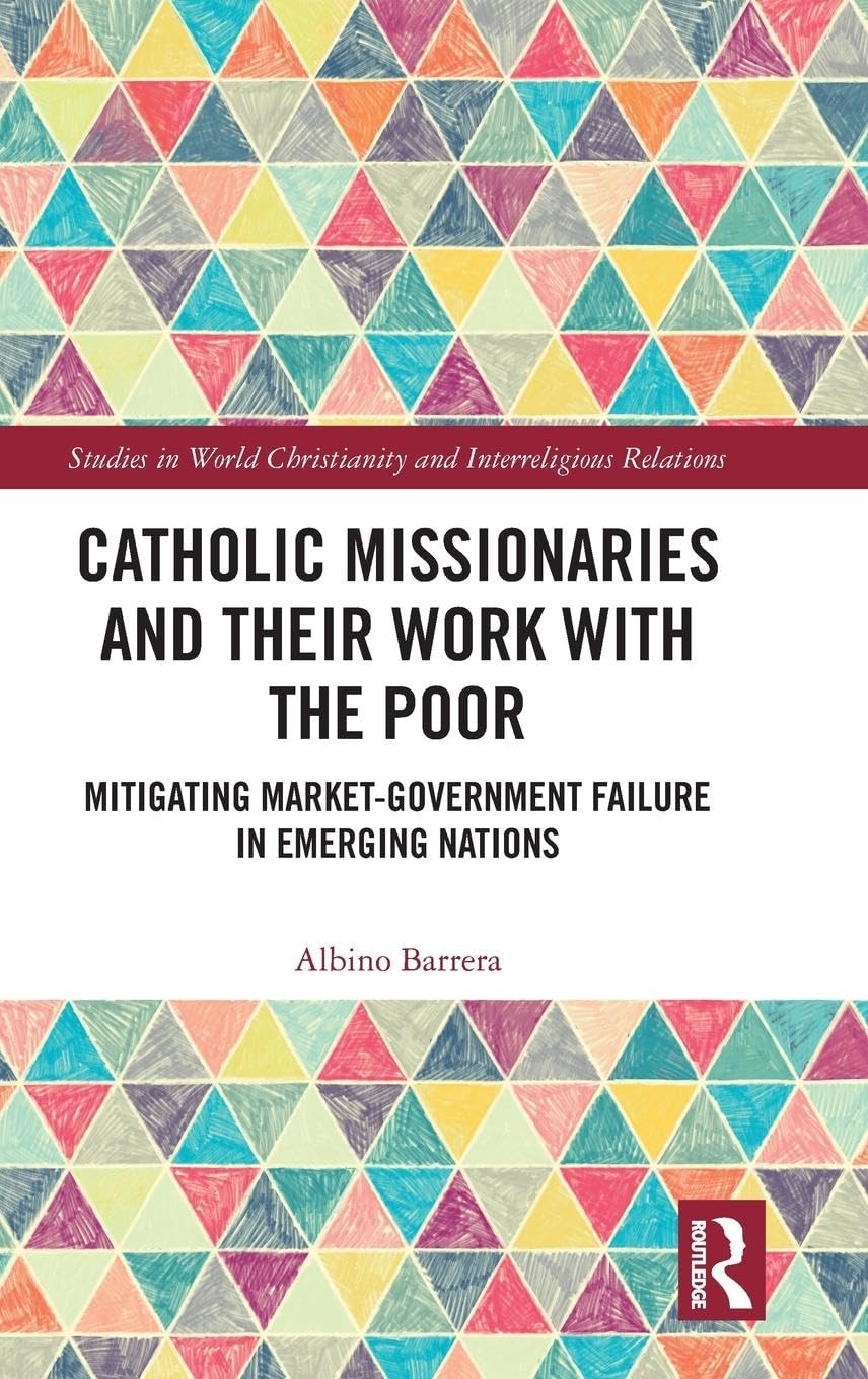 Catholic Missionaries and Their Work with the Poor Religion & Esotericism