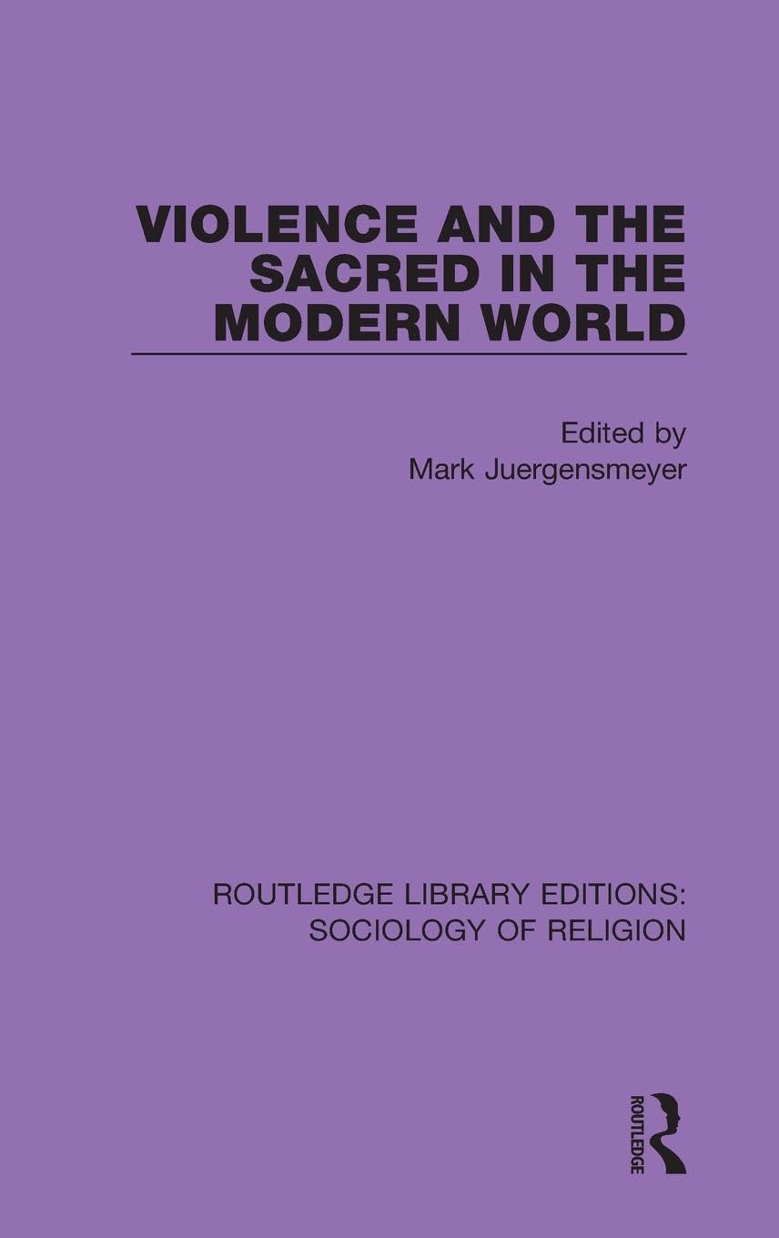 Violence and the Sacred in the Modern World Religion & Esotericism