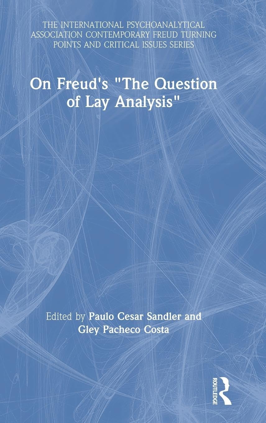 On Freud's "The Question of Lay Analysis" Medicine