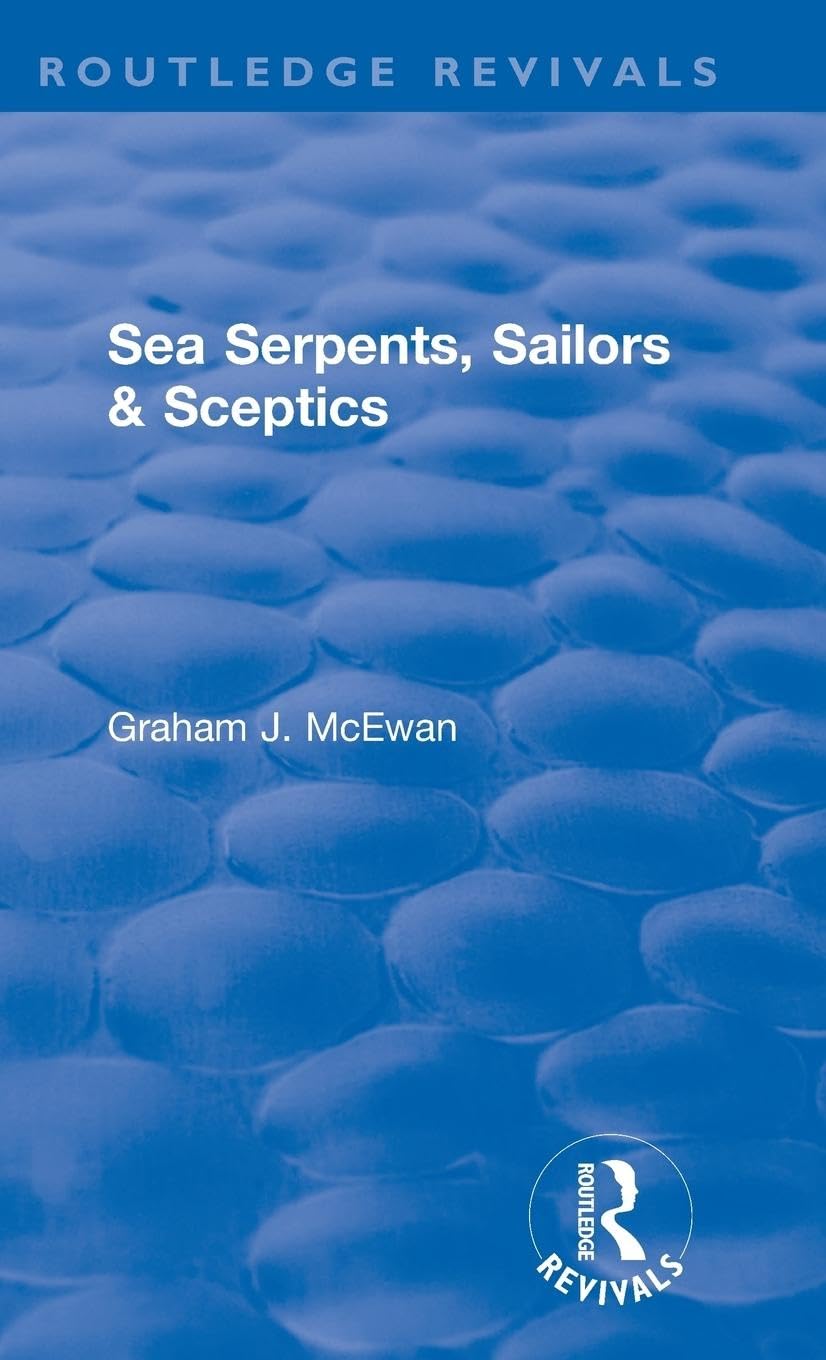 Sea Serpents, Sailors & Sceptics Politics & History