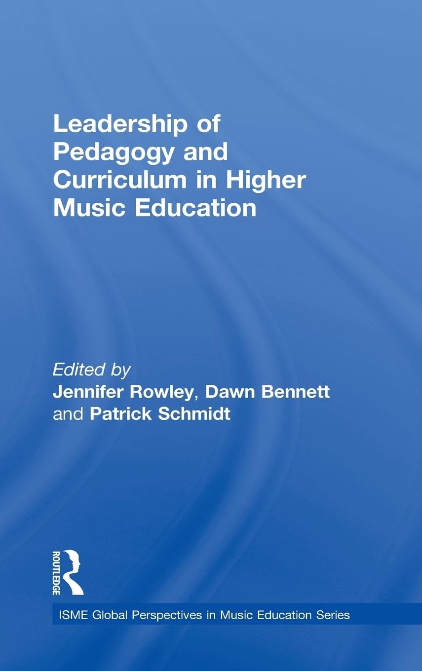 Leadership of Pedagogy and Curriculum in Higher Music Education Education & Training
