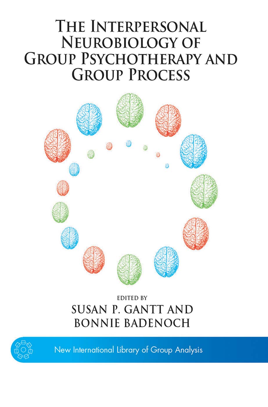 The Interpersonal Neurobiology of Group Psychotherapy and Group Process Medicine