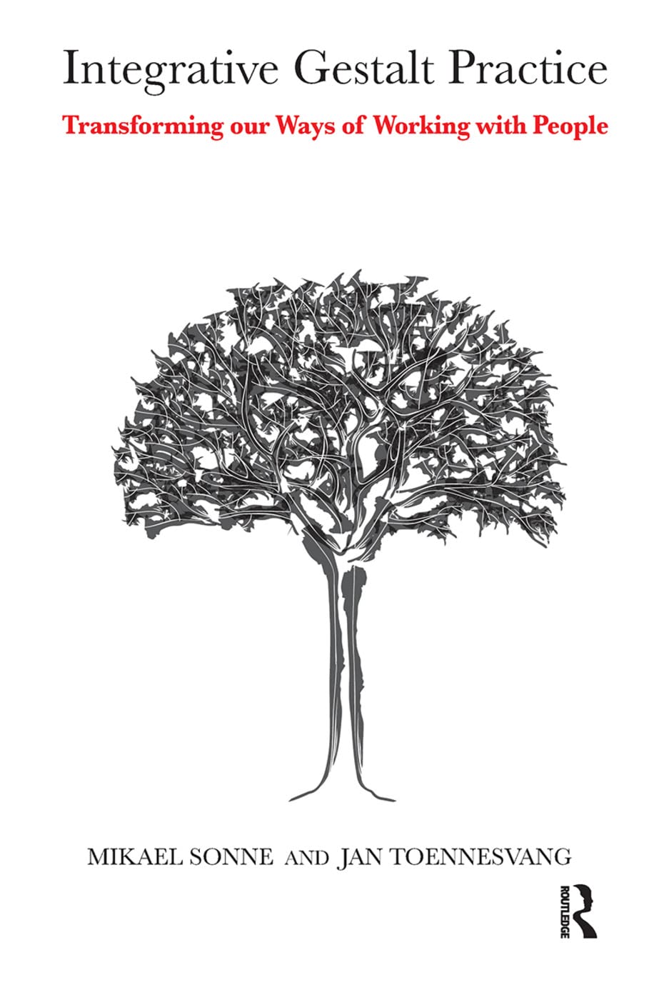 Integrative Gestalt Practice: Transforming Our Ways of Working With People Medicine