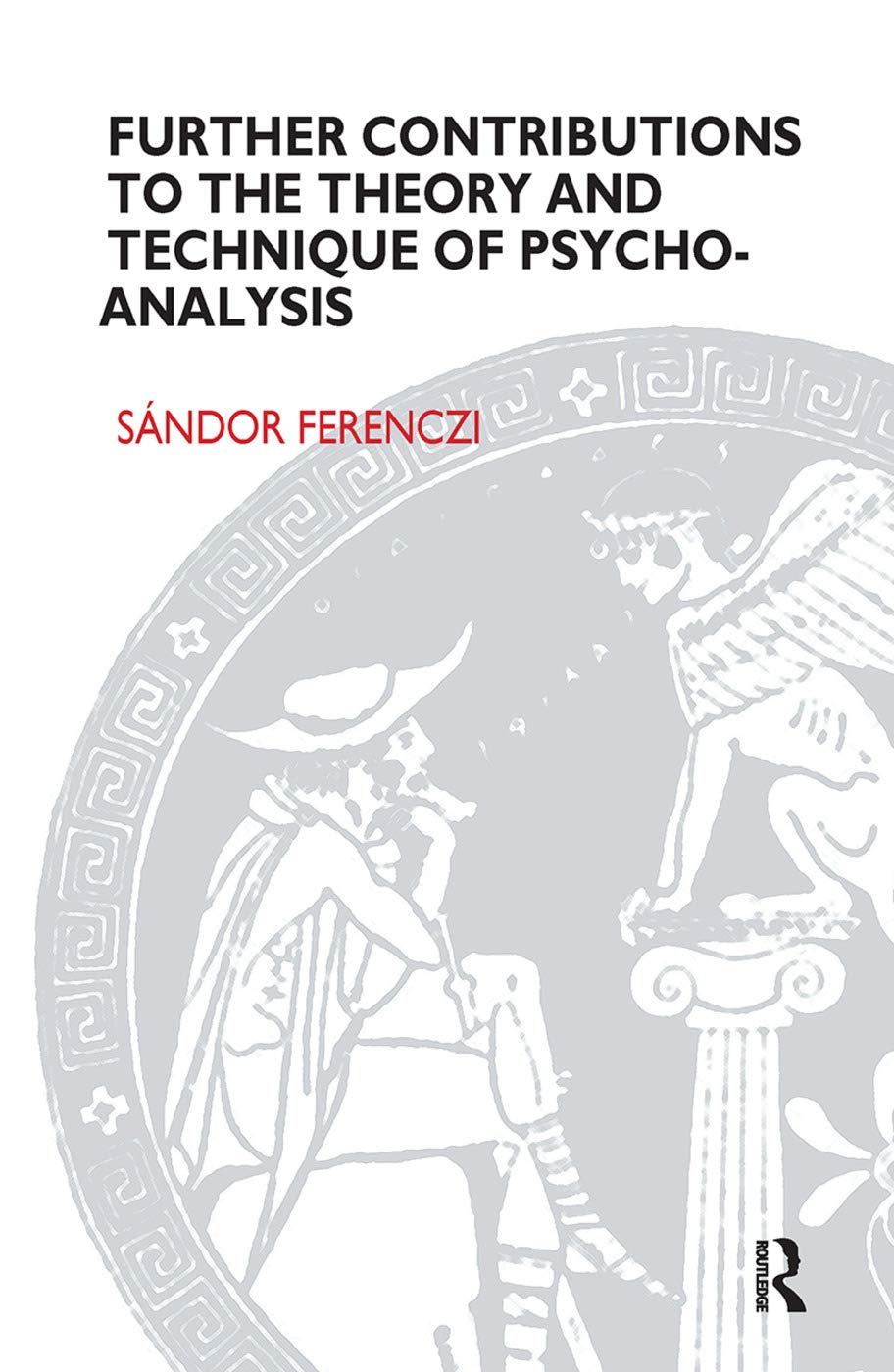 Further Contributions to the Theory and Technique of Psycho-analysis Medicine