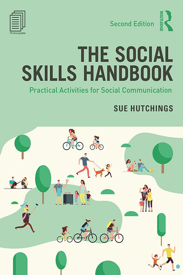 The Social Skills Handbook: Practical Activities for Social Communication Education & Training