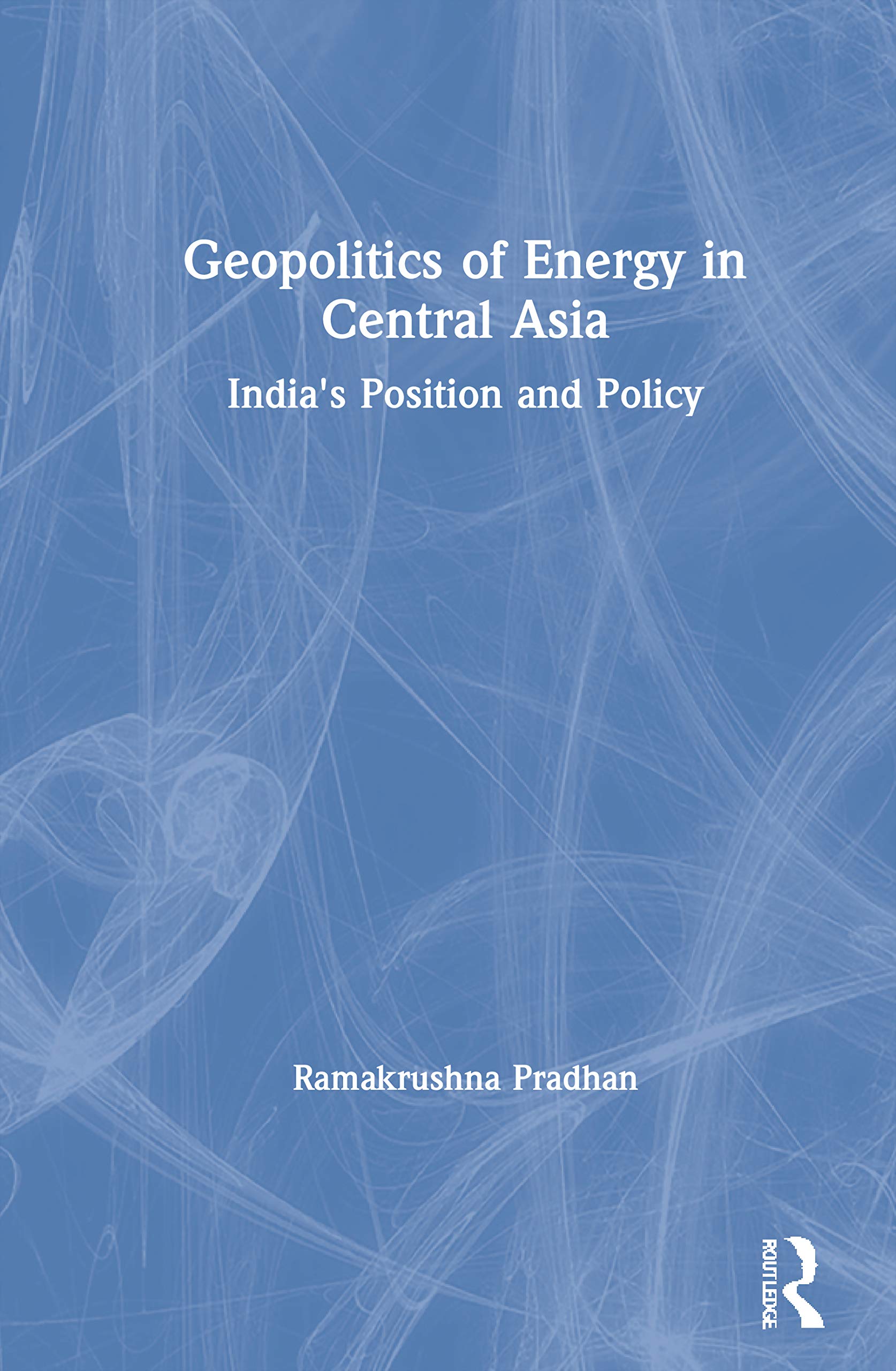 Pradhan, R: Geopolitics of Energy in Central Asia Social Sciences