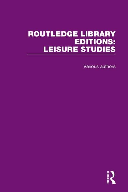 Routledge Library Editions: Leisure Studies Social Sciences Books