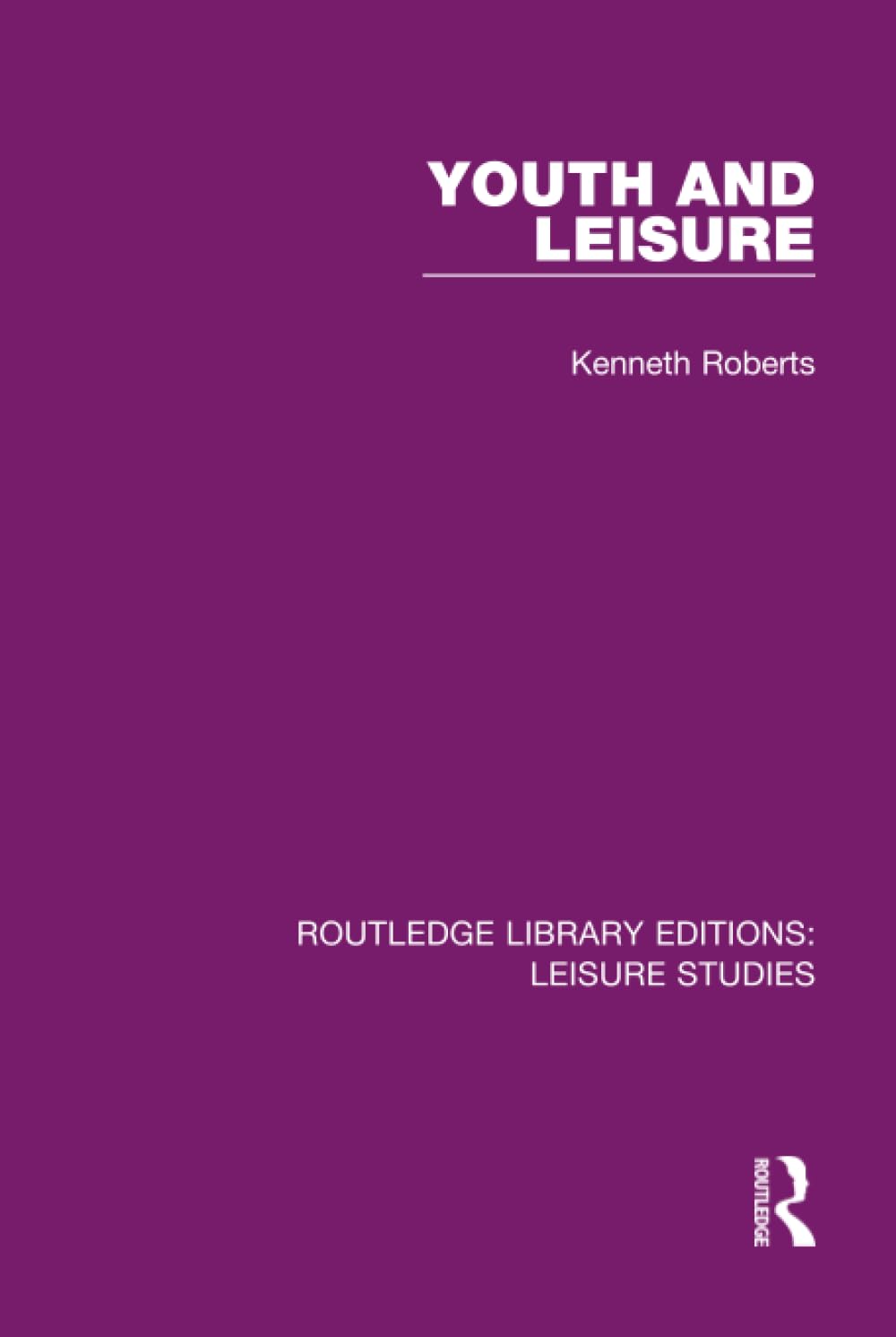 Youth and Leisure (Routledge Library Editions: Leisure Studies) Books