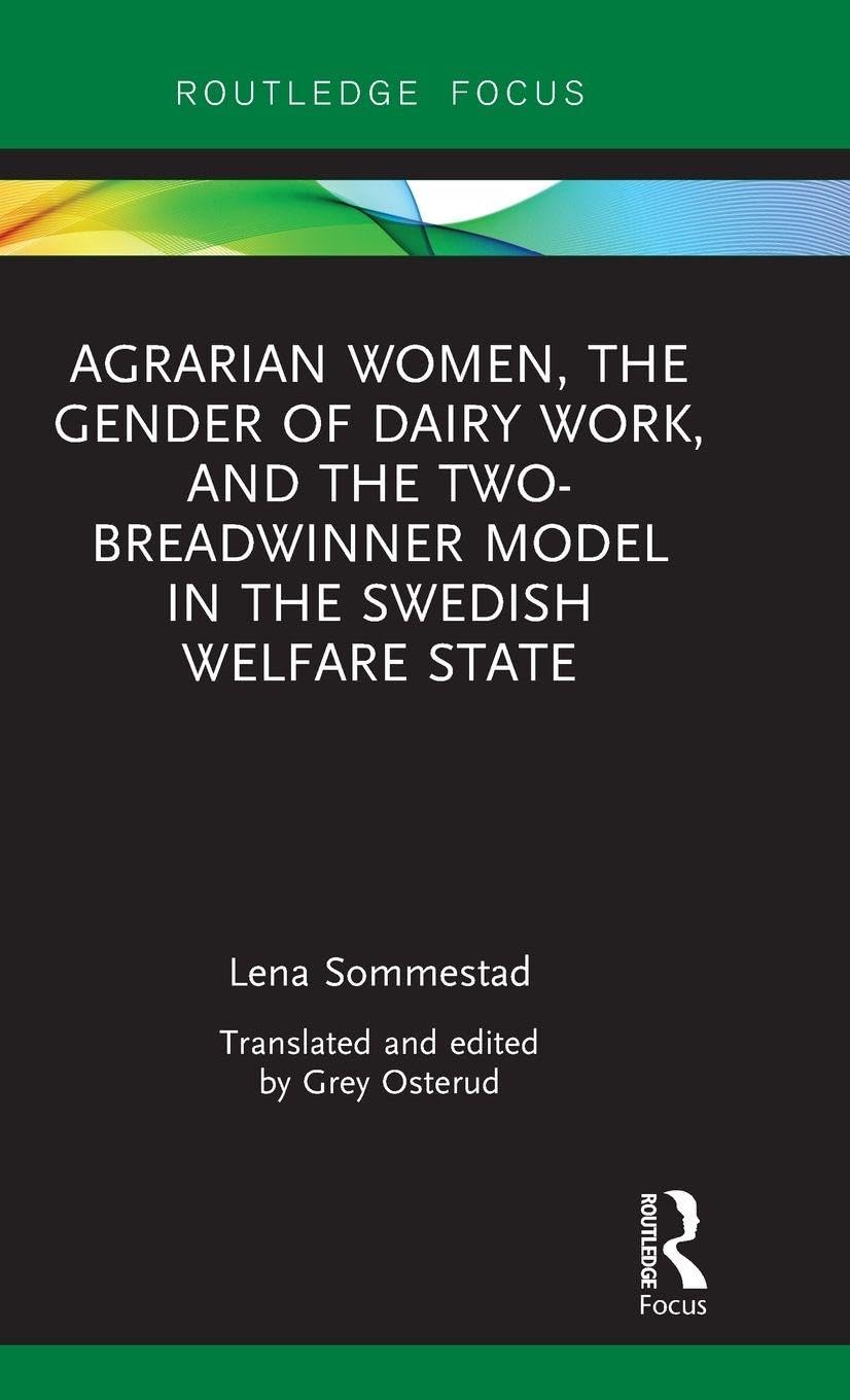 Agrarian Women, the Gender of Dairy Work, and the Two-Breadwinner Model in the Swedish Welfare State Books