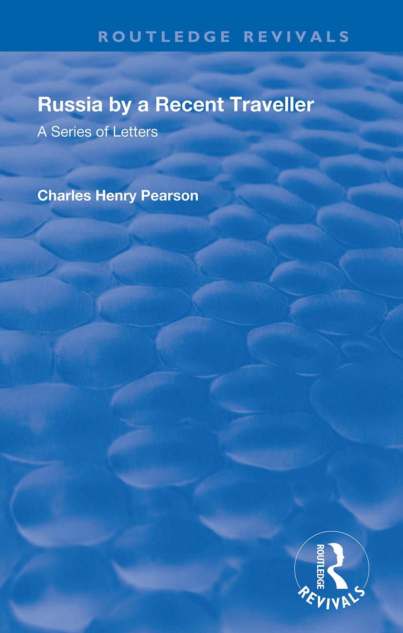 Russia: By a Recent Traveller: A Series of Letters (Routledge Revivals) Contemporary literature